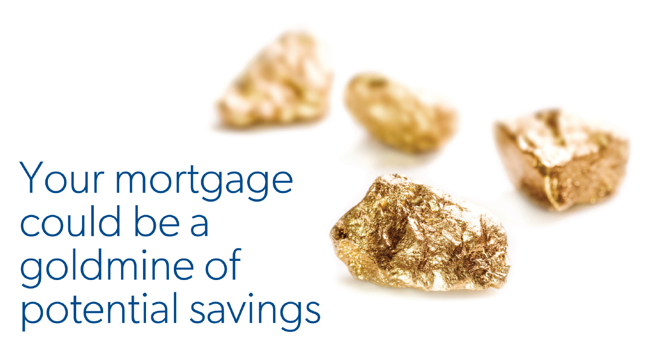 Your Mortgage Could Be A Goldmine of Potential Savings