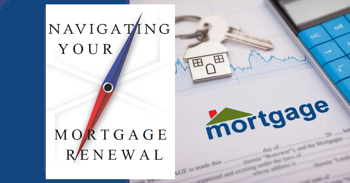 Navigating Your Mortgage Renewal