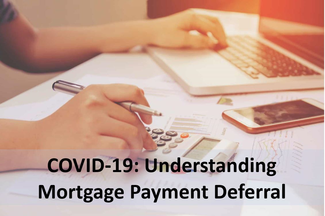 COVID-19: Understanding Mortgage Payment Deferral