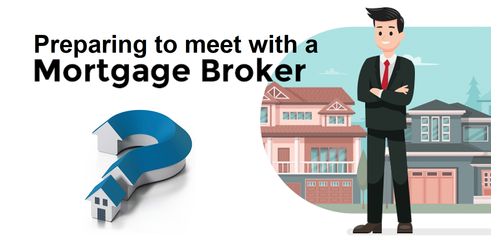 Preparing to Meet with a Mortgage Broker