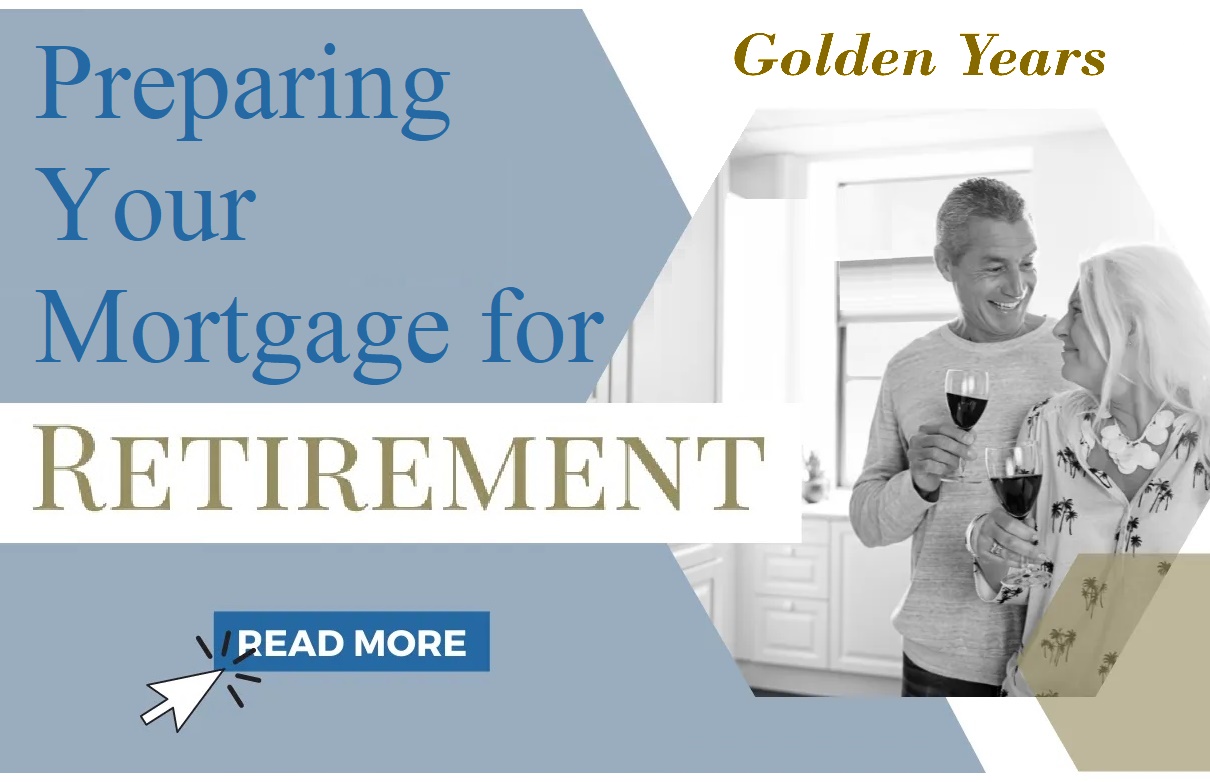 Preparing Your Mortgage for Retirement