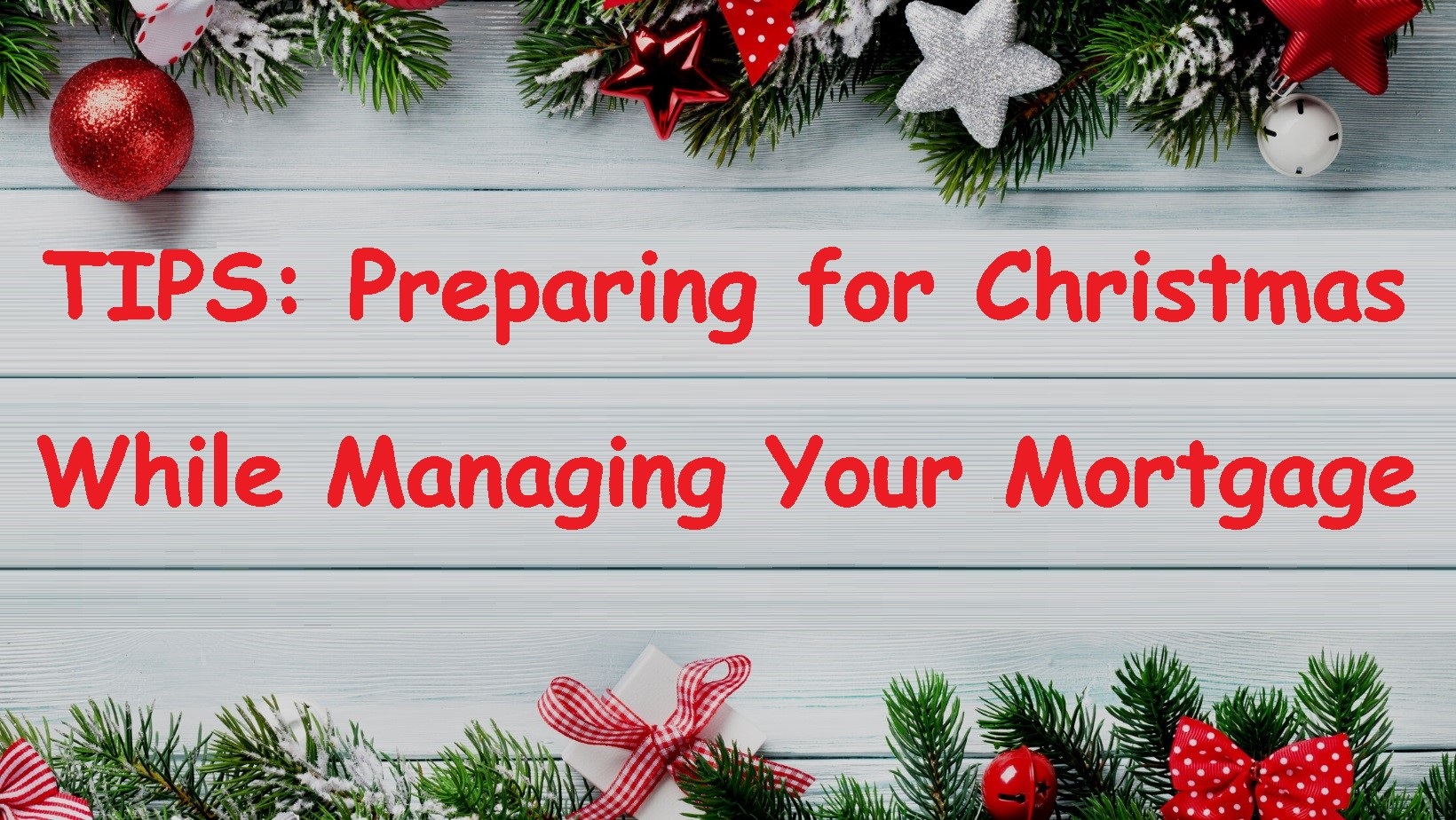 Preparing for Christmas While Managing Your Mortgage