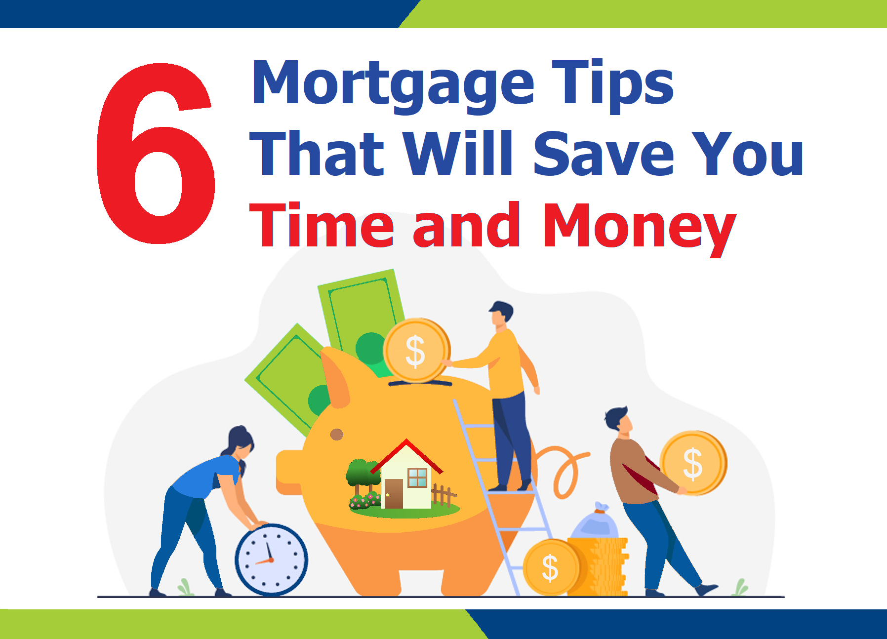 6 Mortgage Tips That Will Save You Time and Money